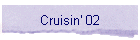 Cruisin' 02