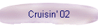 Cruisin' 02