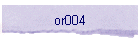 or004