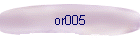 or005