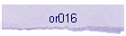 or016